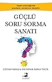 sormani tisch  Güclü Soru Sorma Sanati