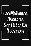 Les Meilleures Avocates Sont Nées En Novembre: Un carnet de notes spécial pour les avoca...
