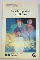 La Schizophrénie expliquée 2891052579 Book Cover