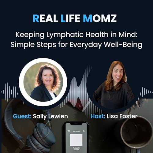 Keeping Lymphatic Health in Mind: Simple Steps for Everyday Well-Being with Sally Lewien Podcast Por  arte de portada