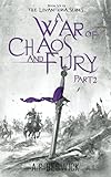 A War Of Chaos And Fury - Part 2 (The Levanthria Series)
