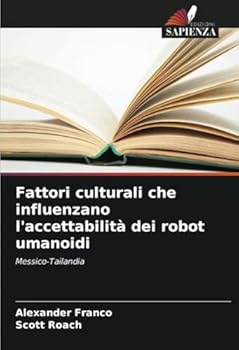 Fattori culturali che influenzano l'accettabilità dei robot umanoidi