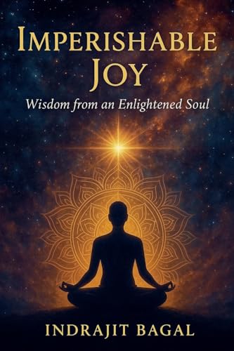 Imperishable Joy - Wisdom from an Enlightened Soul