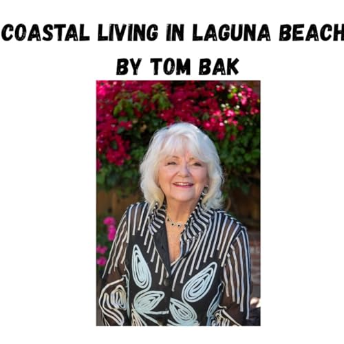 Coastal Living in Laguna Beach - Episode 45 - The Community Land Trust with Kris Thalman