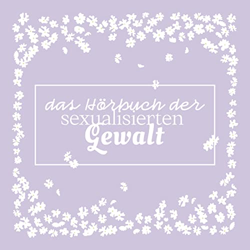 Das H&ouml;rbuch der sexualisierten Gewalt Titelbild