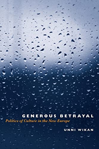 Generous Betrayal: Politics of Culture in the New Europe