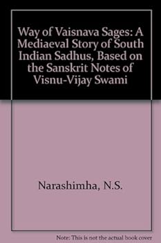 Paperback Way of Vaisnava Sages: A Mediaeval Story of South Indian Sadhus, Based on the Sanskrit Notes of Visnu-Vijay Swami Book
