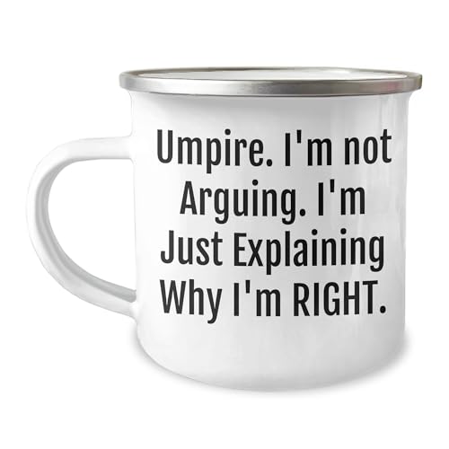 Umpire Gifts - Funny Camping Mug - I'm Not Arguing, I'm Explaining Why I'm Right - Gifts for Men, Christmas Unique Gifts for Umpire Friends