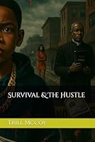 Survival & The Hustle B0F649PLLK Book Cover