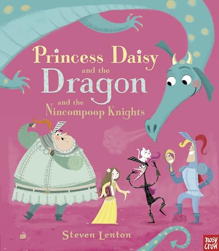 Princess Daisy and the Dragon and the Nincompoop Knights