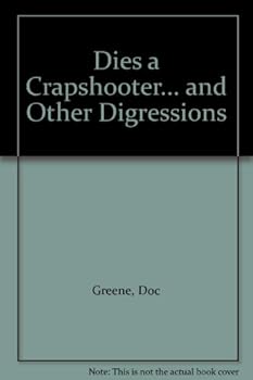 Hardcover Dies a Crapshooter... and Other Digressions Book