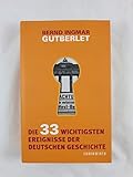 Die 33 wichtigsten Ereignisse der deutschen Geschichte (Ehrenwirth Sachbuch) - Bernd Ingmar Gutberlet  Die 33 wichtigsten Ereignisse der deutschen Geschichte (Ehrenwirth Sachbuch) - Bernd Ingmar Gutberlet