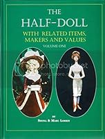 The Half-Doll With Related Items, Maker & Values 0967616700 Book Cover