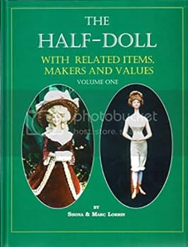 Hardcover The Half-Doll With Related Items, Maker & Values: 1 Book
