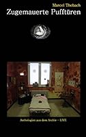 Zugemauerte Pufftüren: Anthologien aus dem Archiv - LIVE 3734736781 Book Cover