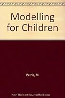 Modelling for Children B00271DS86 Book Cover