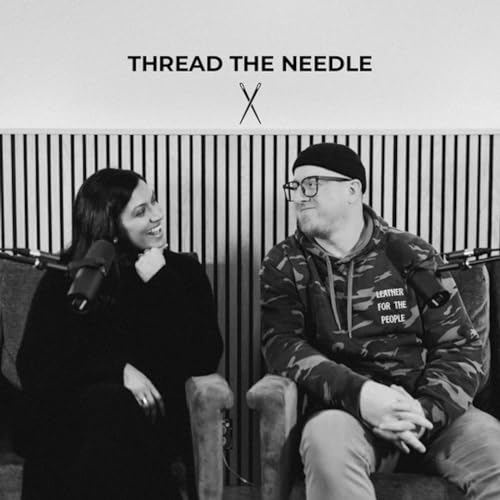 Thread The Needle Podcast Podcast By Matt Marciante cover art