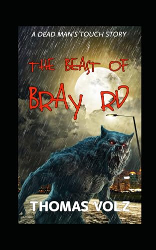 The Beast Of Bray Road: A Dead Man'S Touch Excerpt Story