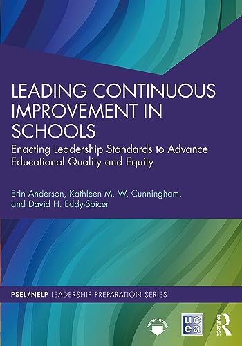 Leading Continuous Improvement in Schools (PSEL/NELP Leadership Preparation)