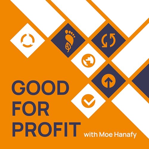 Good For Profit Podcast Por Moe Hanafy arte de portada