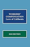 Workers' Compensation Laws of California 2018 Edition