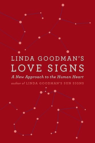 Linda Goodman's Love Signs: A New Approach to the Human Heart by Linda Goodman Paperback – July 12, 2009