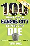 100 Things to Do in Kansas City Before You Die, 2nd edition