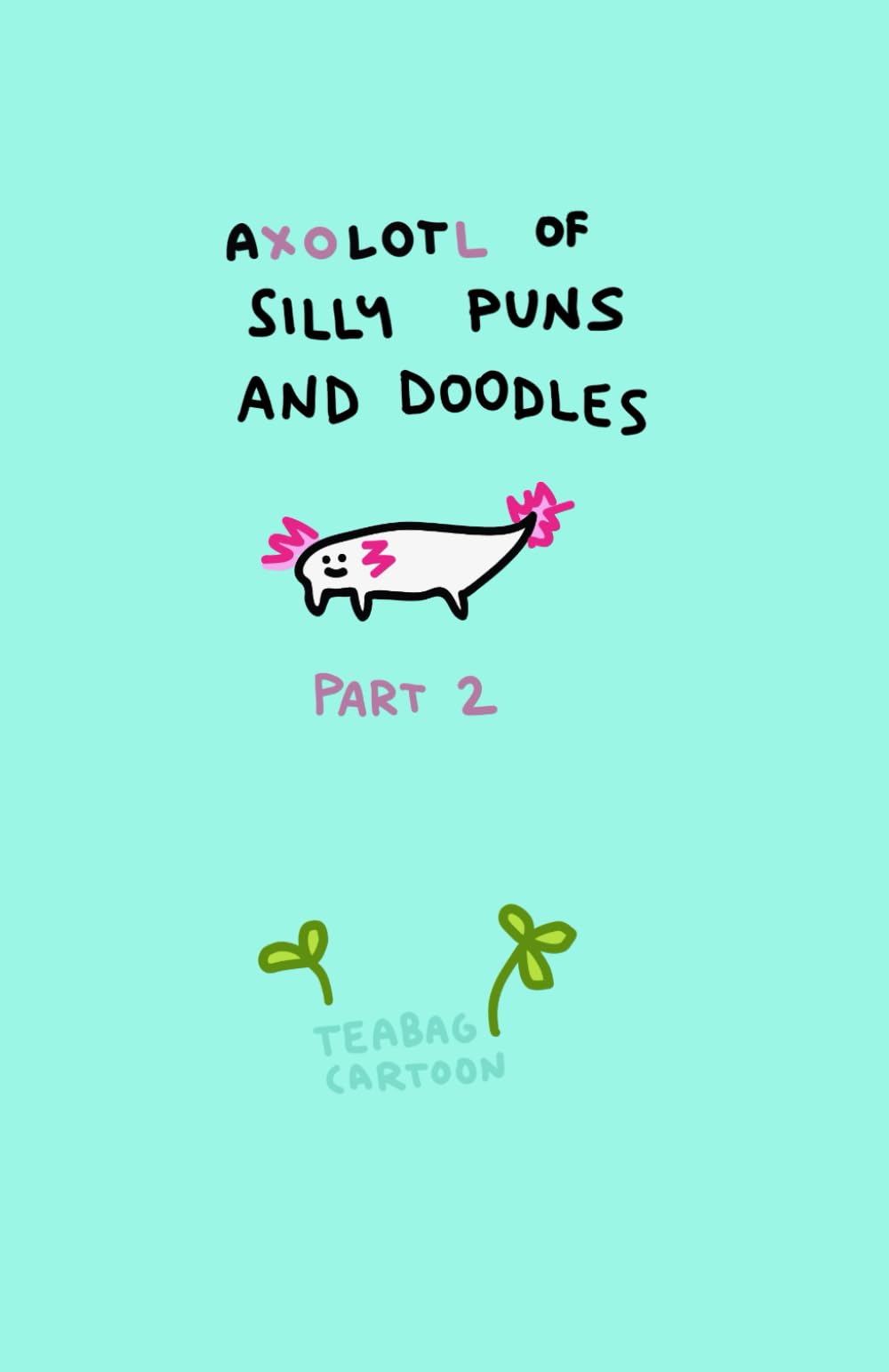 a lot of silly puns and doodles: teabag cartoon drawings collection
