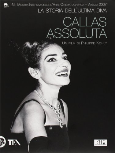 Callas assoluta. La storia dell'ultima diva. Con DVD
