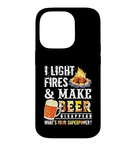 I Light Fires And Make Beer Disappear Drinking Camping Gift �X�}�z�P�[�X iPhone 14 Pro �p