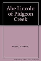 Abe Lincoln of Pidgeon Creek B003TOPBJ4 Book Cover