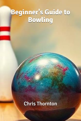 Beginner's Guide to Bowling