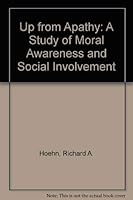 Up from apathy: A study of moral awareness & social involvement 068743114X Book Cover