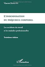 Download L'indemnisation du préjudice corporel : Les accidents du travail et les maladies professionnelles PDF