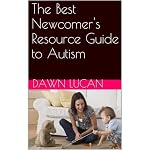 Cover of The Best Newcomer's Resource Guide to Autism