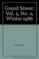 Grand Street: Vol. 5, No. 2, Winter 1986 B000KSJG5M Book Cover