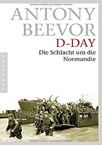 D-Day: Die Schlacht um die Normandie D-Day: Die Schlacht um die Normandie
