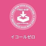 FREE BGM DOVA-SYNDROME