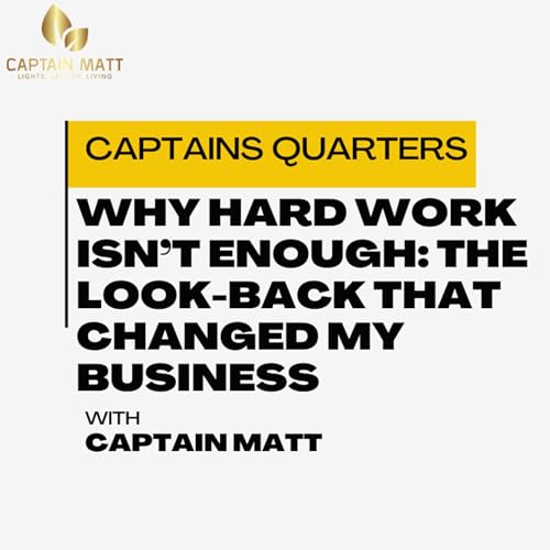 Why Hard Work Isn&rsquo;t Enough: The Look-Back That Changed My Business | 22