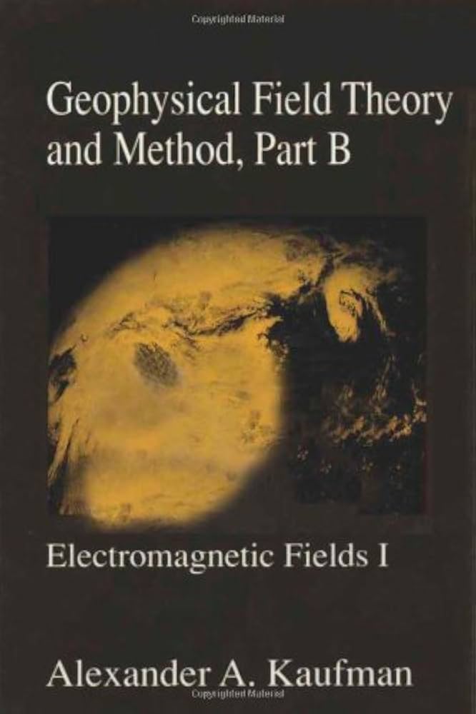洋書 Geophysical Electromagnetic Theory and M Lateral Electromagnetic Waves: Theory and Applications to