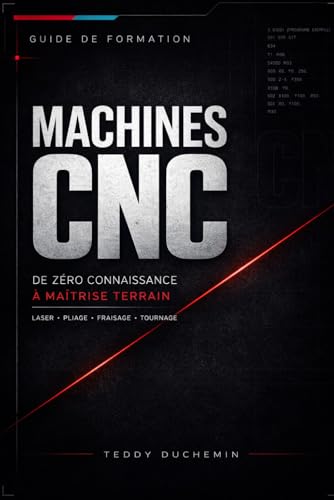 Guide de Formation CNC: De zéro connaissance à maîtrise terrain