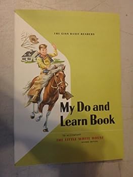 Unknown Binding My Do and Learn Book to Accompany The Little White House (Ginn Basic Readers Ser Book