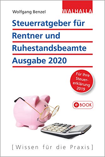 Steuerratgeber für Rentner und Ruhestandsbeamte - Ausgabe 2020: Für Ihre Steuererklärung 2019; Wa PDF