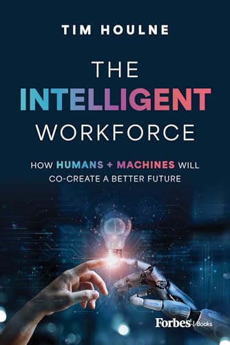 The Intelligent Workforce: How Humans & Machines Will Co-Create a Better Future - image 1