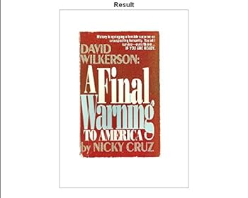 David Wilkerson: A Final Warning