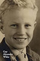 Guy Alexander White 1518607977 Book Cover