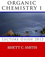 Organic Chemistry 1 Lecture Guide 2012 061566086X Book Cover