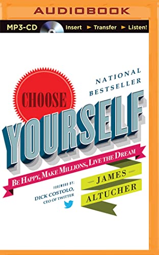 Choose Yourself!: Be Happy, Make Millions, Live... 1501265318 Book Cover