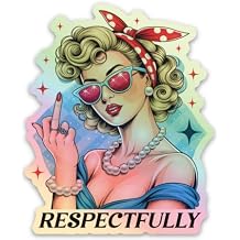 Respectfully Middle Finger Sassy Girl Holographic Sticker - Funny Adult Humor Meme for Water Bottles Stickers - Waterproof Cool Stickers for Laptop, Hard Hats, Phone, Scrapbooking Decals - 2 Pcs