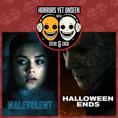 Ep 60: Squelchy -- "Malevolent" (2018) & "Halloween Ends" (2022)